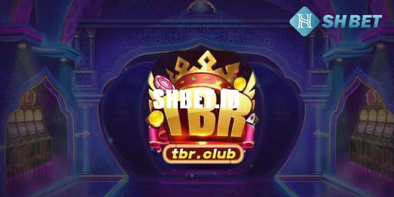 TBR Club - Chơi game trực tuyến thưởng khủng không lo về vốn