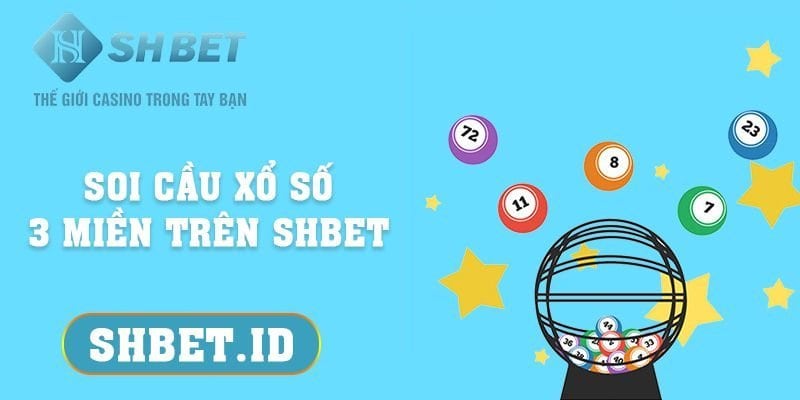 SHBET_Soi cầu xổ số 3 miền trên SHBET mới nhất dành cho tân thủ